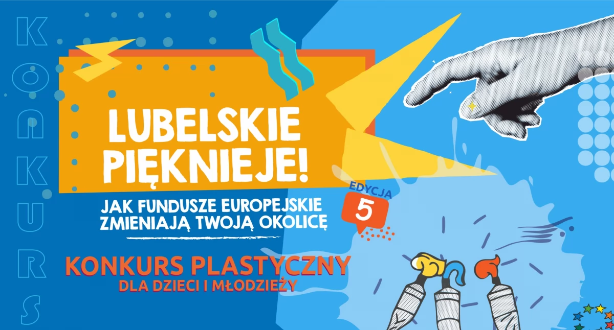 Artykuł Sponsorowany, Konkurs plastyczny Lubelskie Pięknieje Fundusze Europejskie zmieniają Twoją okolicę - zdjęcie, fotografia