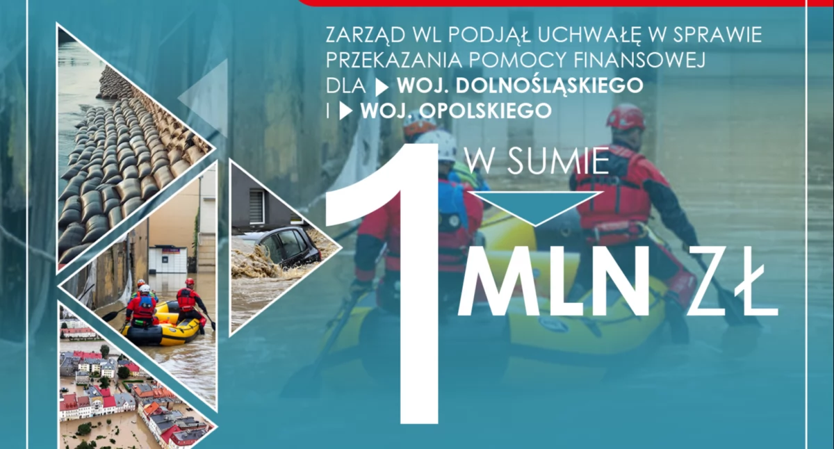Interwencje, Województwo Lubelskie wspiera powodzian Opolszczyzny Dolnego śląska milion złotych pomoc - zdjęcie, fotografia