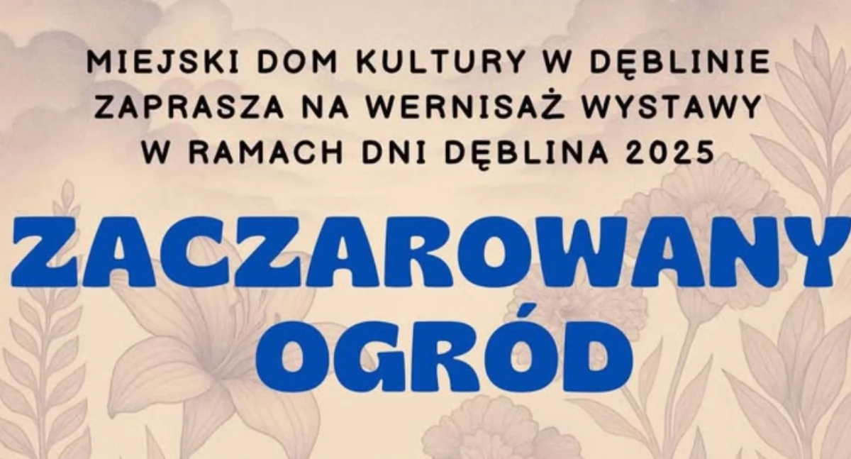 Samorządy i Instytucje, „Zaczarowany Ogród” Miejskim Kultury Dęblinie - zdjęcie, fotografia