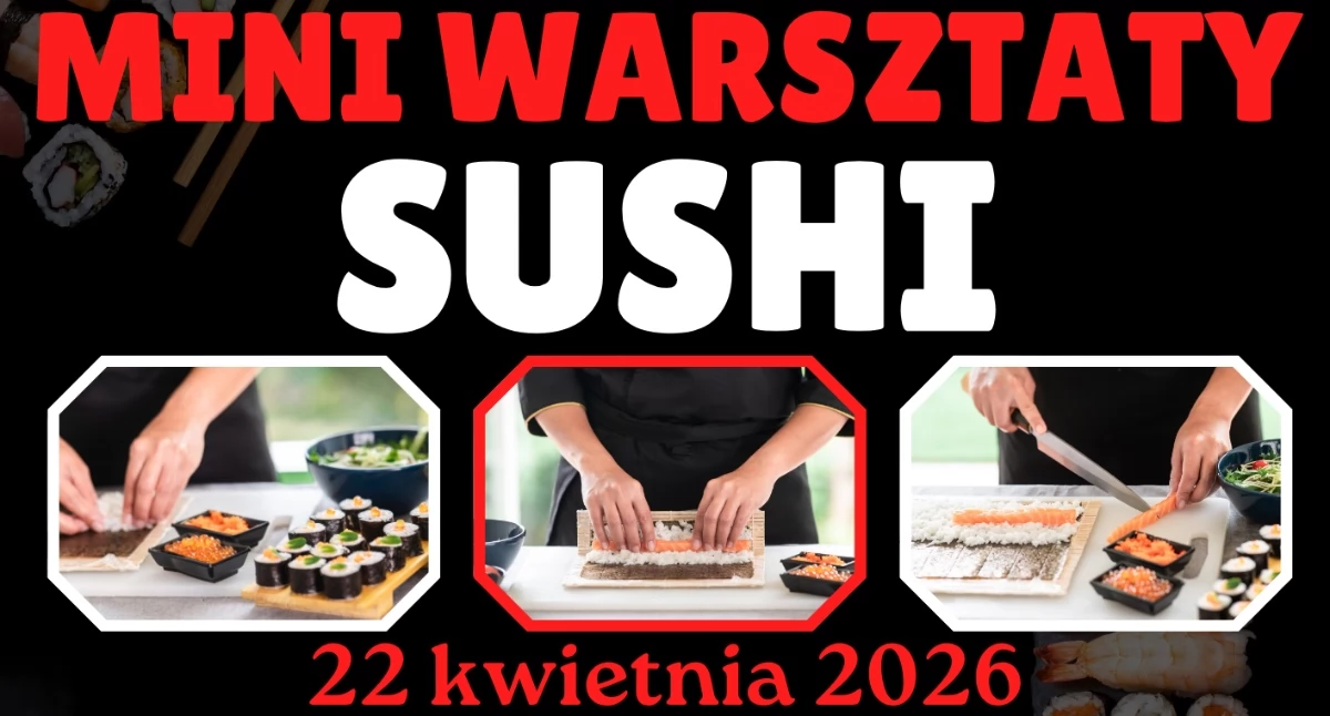 Co? Gdzie? Kiedy?, Nauka sushi Kłoczewie czyli kreatywne warsztaty młodych smakoszy - zdjęcie, fotografia