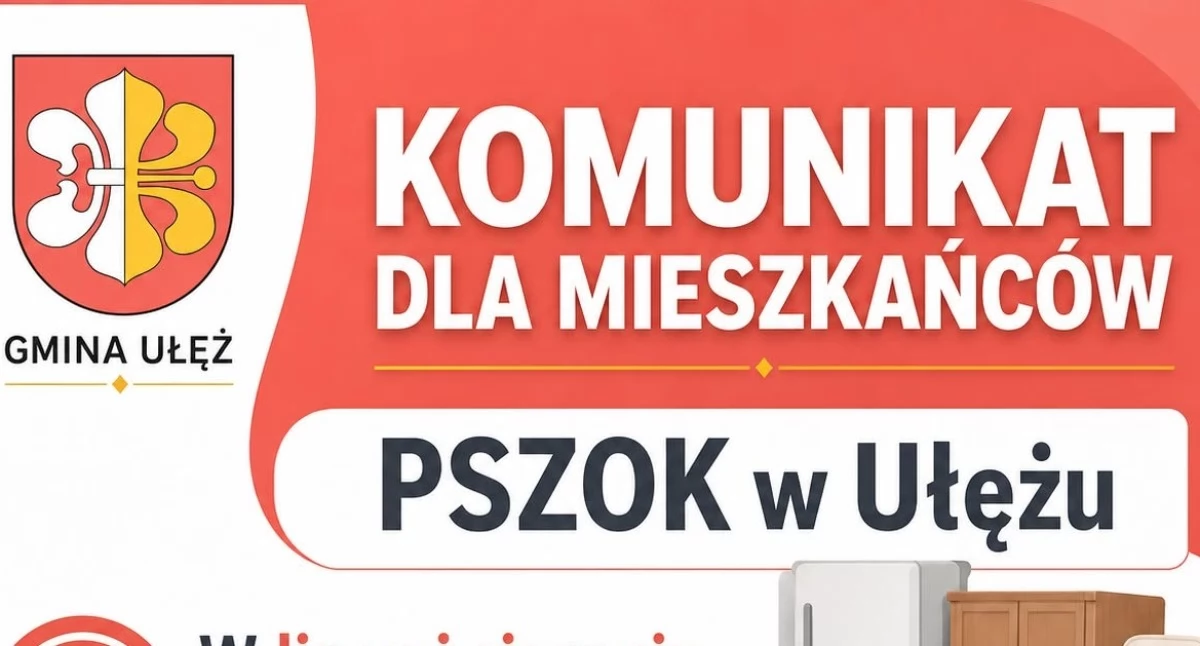 Komunikaty i Alerty, PSZOK Ułężu przerwa odbiorze odpadów wielkogabarytowych - zdjęcie, fotografia