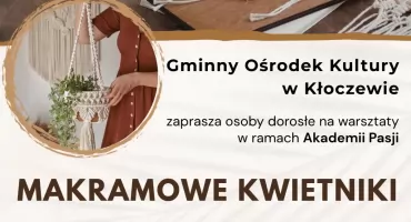 Stwórz własny makramowy kwietnik podczas warsztatów w Kłoczewie